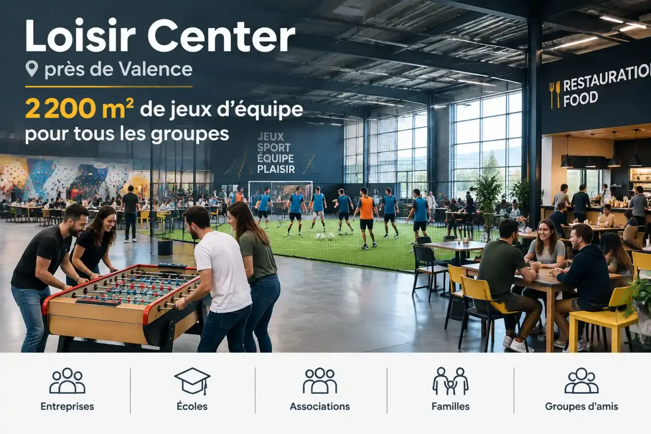 Loisir Center près de Valence : 2 200 m² de jeux d’équipe pour tous les groupes